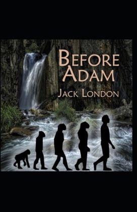 Before Adam Illustrated Before Adam Illustrated