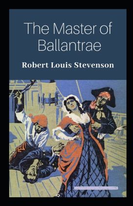 The Master of Ballantraes Annotated The Master of Ballantraes Annotated