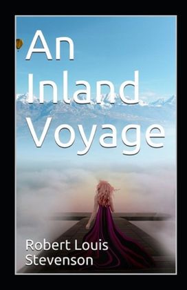 An Inland Voyage Annotated An Inland Voyage Annotated