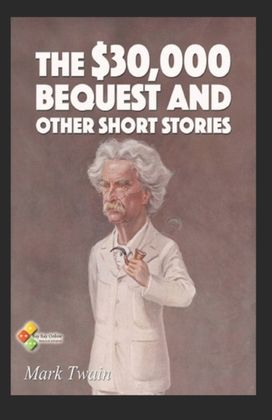 The $30,000 Bequest and Other Stories Illustrated