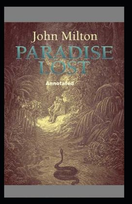 Paradise Lost Annotated Paradise Lost Annotated