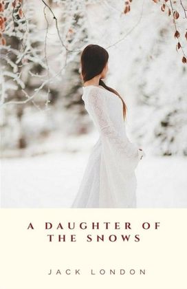 A Daughter of the Snows Illustrated