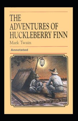 Adventures of Huckleberry Finn Annotated
