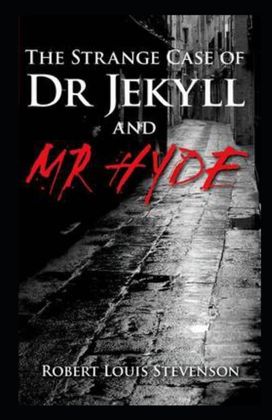 Strange Case of Dr. Jekyll and Mr. Hyde Annotated