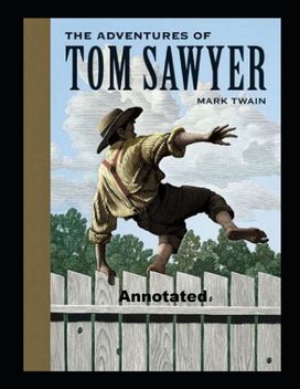 The Adventures of Tom Sawyer Annotated