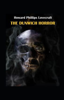 The Dunwich Horror Illustrated The Dunwich Horror Illustrated