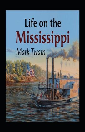 Life on the Mississippi Annotated Life on the Mississippi Annotated