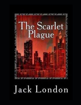 The Scarlet Plague Illustrated