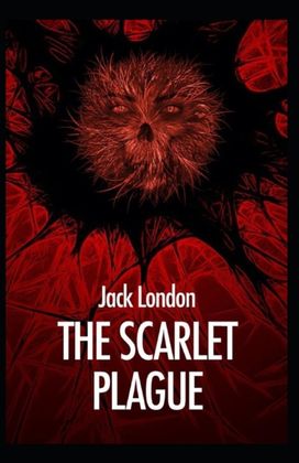 The Scarlet Plague Annotated The Scarlet Plague Annotated