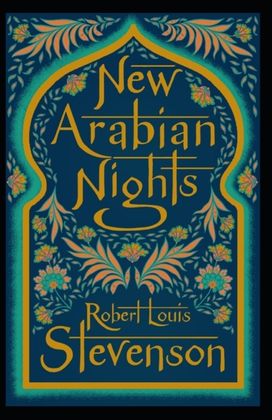 The New Arabian Nights Annotated