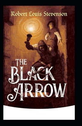The Black Arrow Annotated