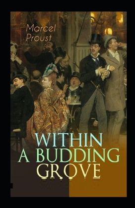 Within a Budding Grove by Marcel Proust Illustrated Edition
