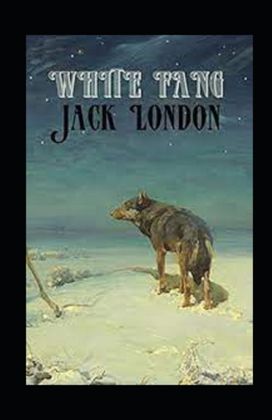 White Fang Annotated White Fang Annotated