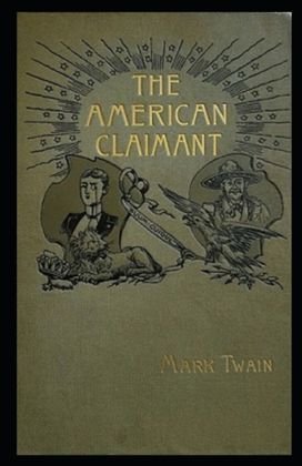 The American Claimant Annotated