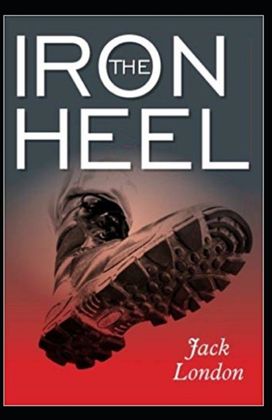 The Iron Heel Annotated