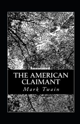 The American Claimant Annotated