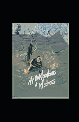 At the Mountains of Madness Illustrated At the Mountains of Madness Illustrated