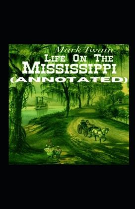 Life on the Mississippi Annotated