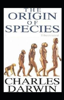 On the Origin of Species Illustrated On the Origin of Species Illustrated