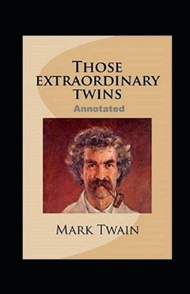 Those Extraordinary Twins Annotated
