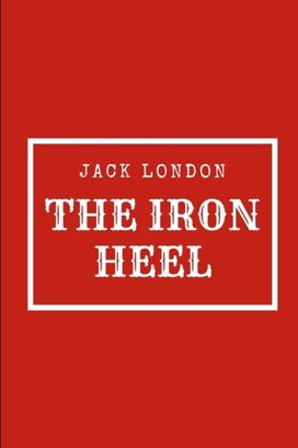 The Iron Heel The Iron Heel