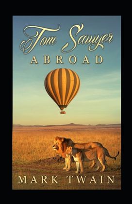 Tom Sawyer Abroad Annotated Tom Sawyer Abroad Annotated