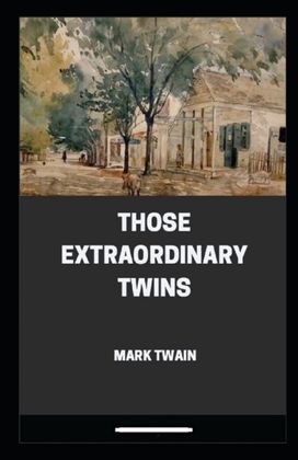 Those Extraordinary Twins Annotated