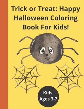Trick or Treat Happy Halloween Coloring Book for Kids Trick or Treat Happy Halloween Coloring Book for Kids
