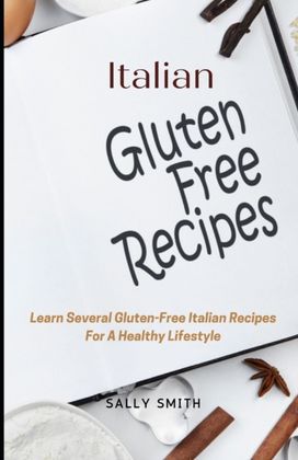 Italian Gluten-Free Cookbook