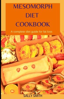 Mesomorph Diet Cookbook Mesomorph Diet Cookbook