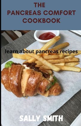 The Pancreas Comfort Cookbook