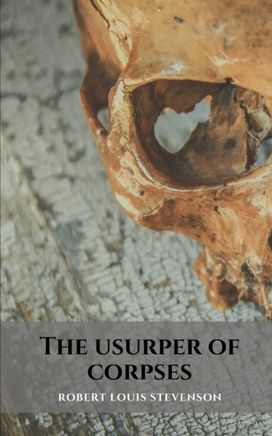 The Usurper of Corpses