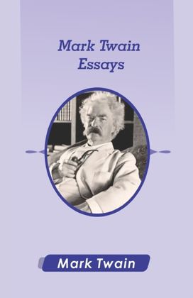 Mark Twain Essays by Illustrated