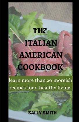 The Italian Amaerican Cookbook The Italian Amaerican Cookbook