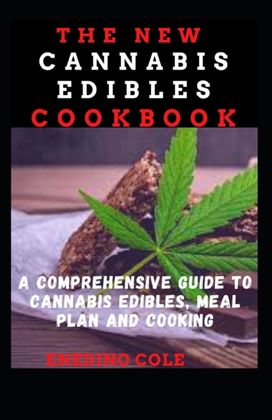 The New Cannabis Edibles Cookbook