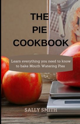 The Pie Cookbook