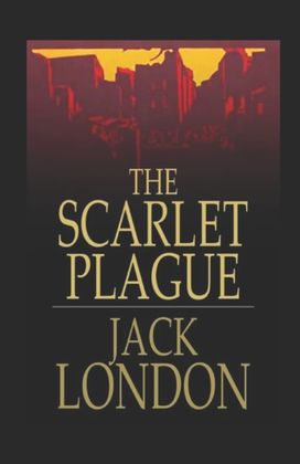 The Scarlet Plague Annotated