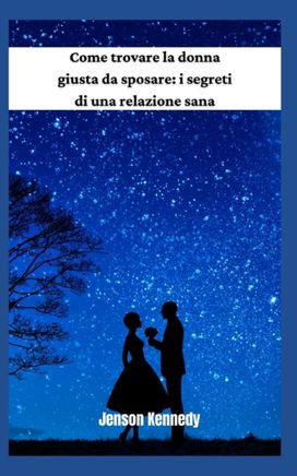 Come Trovare La Donna Giusta Da Sposare Come Trovare La Donna Giusta Da Sposare