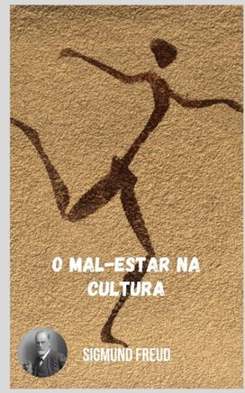 O Mal-Estar Na Cultura O Mal-Estar Na Cultura