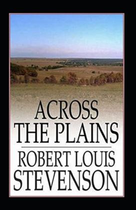 Across the Plains Annotated Across the Plains Annotated