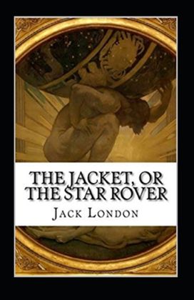 The Jacket (Star-Rover) Annotated The Jacket (Star-Rover) Annotated