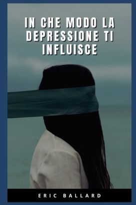Come La Depressione Ti Colpisce