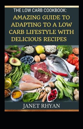 The Low Carb Cookbook The Low Carb Cookbook