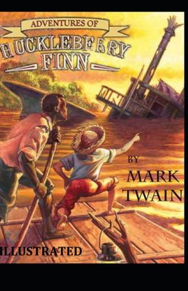 The Adventures of Huckleberry Finn Illustrated