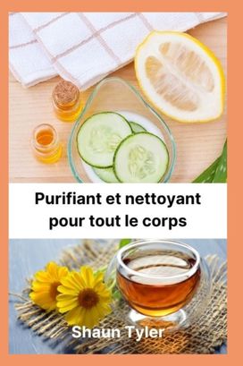 Purifiant Et Nettoyant Pour Tout Le Corps