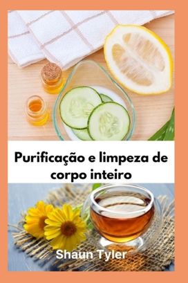 Purificacao E Limpeza De Corpo Inteiro