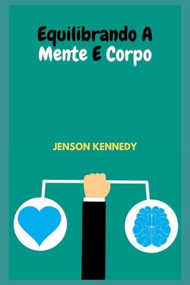 Equilibrando a Mente E Corpo