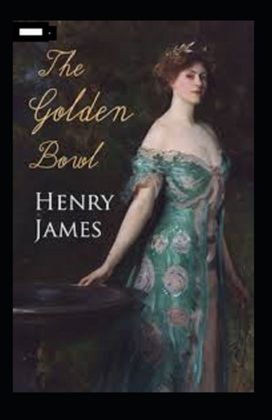 The Golden Bowl Annotated