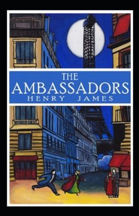 The Ambassadors Annotated The Ambassadors Annotated