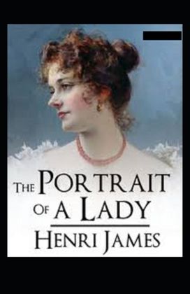 The Portrait of a Lady Annotated The Portrait of a Lady Annotated